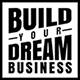 Build Your Dream Business